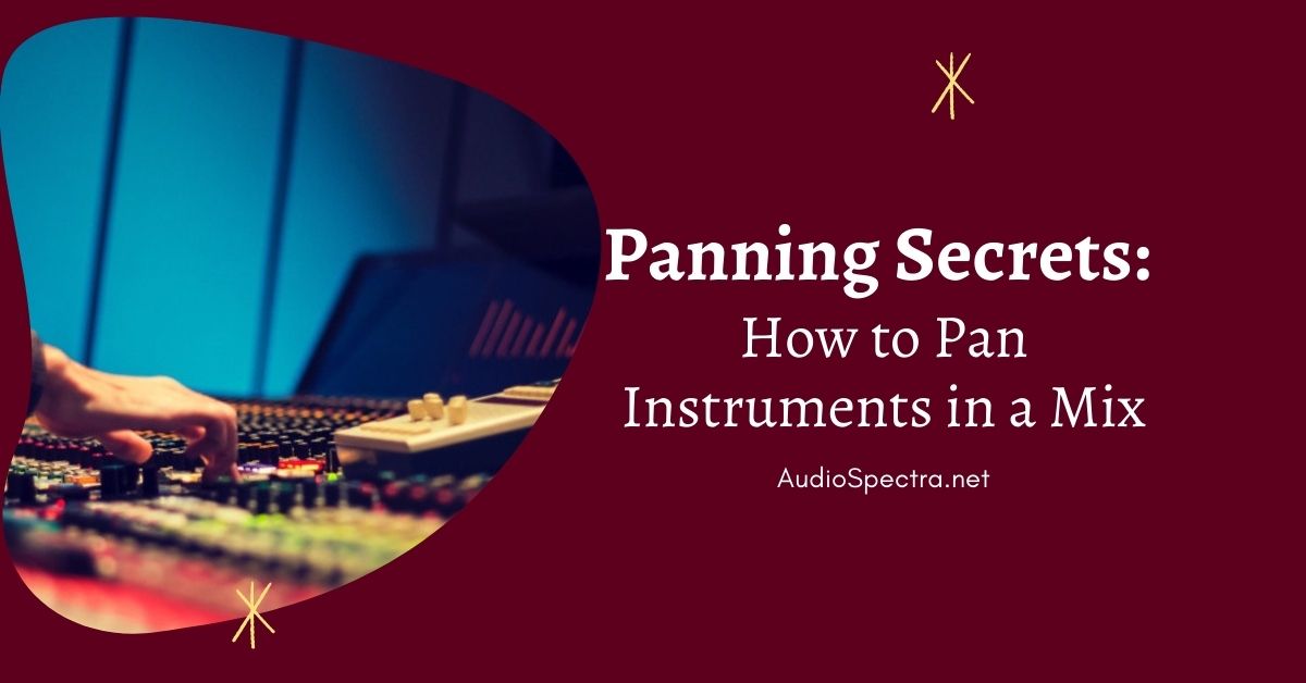 panning secrets - how to pan instruments in a mix