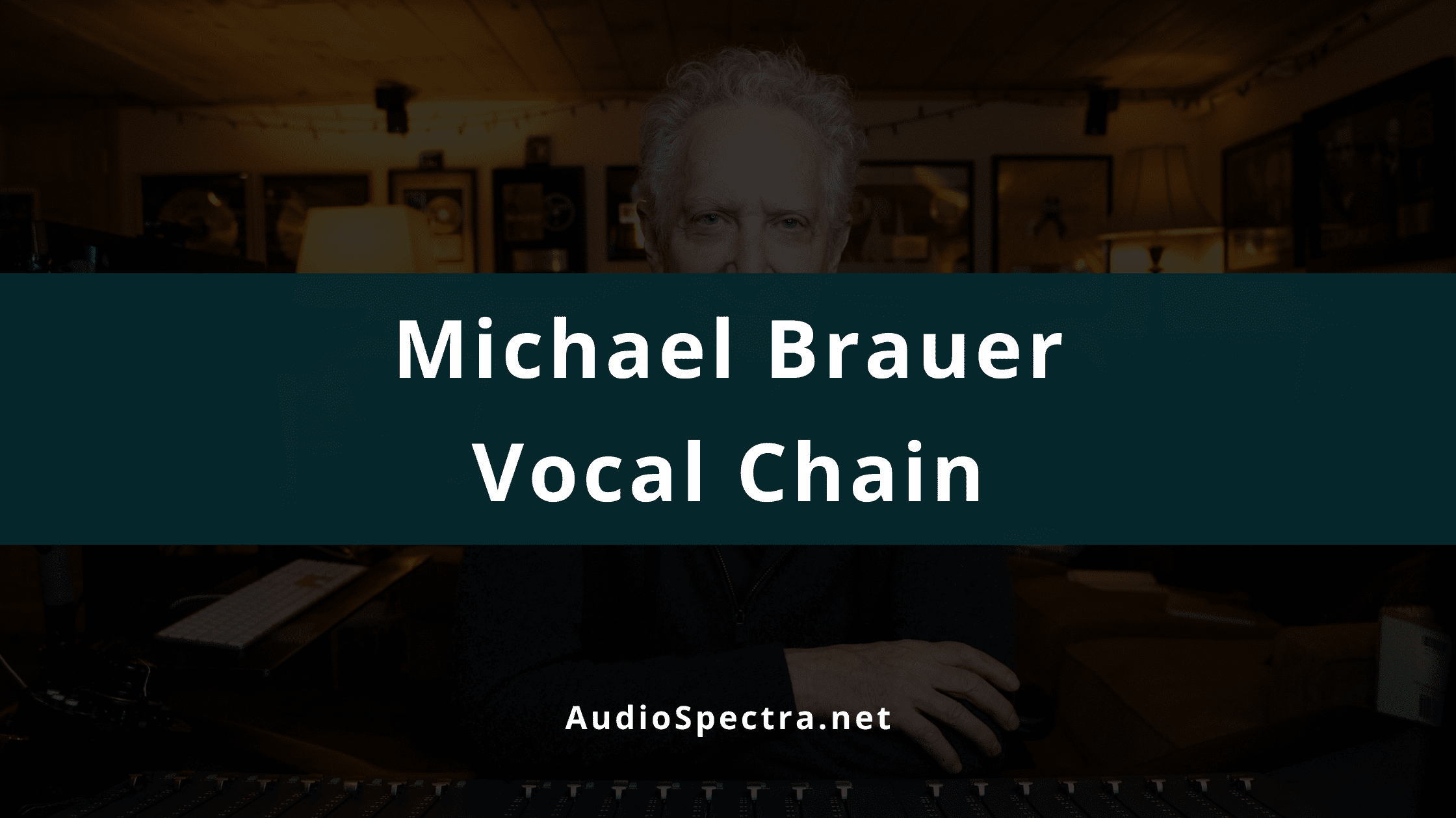michael brauer vocal chain
