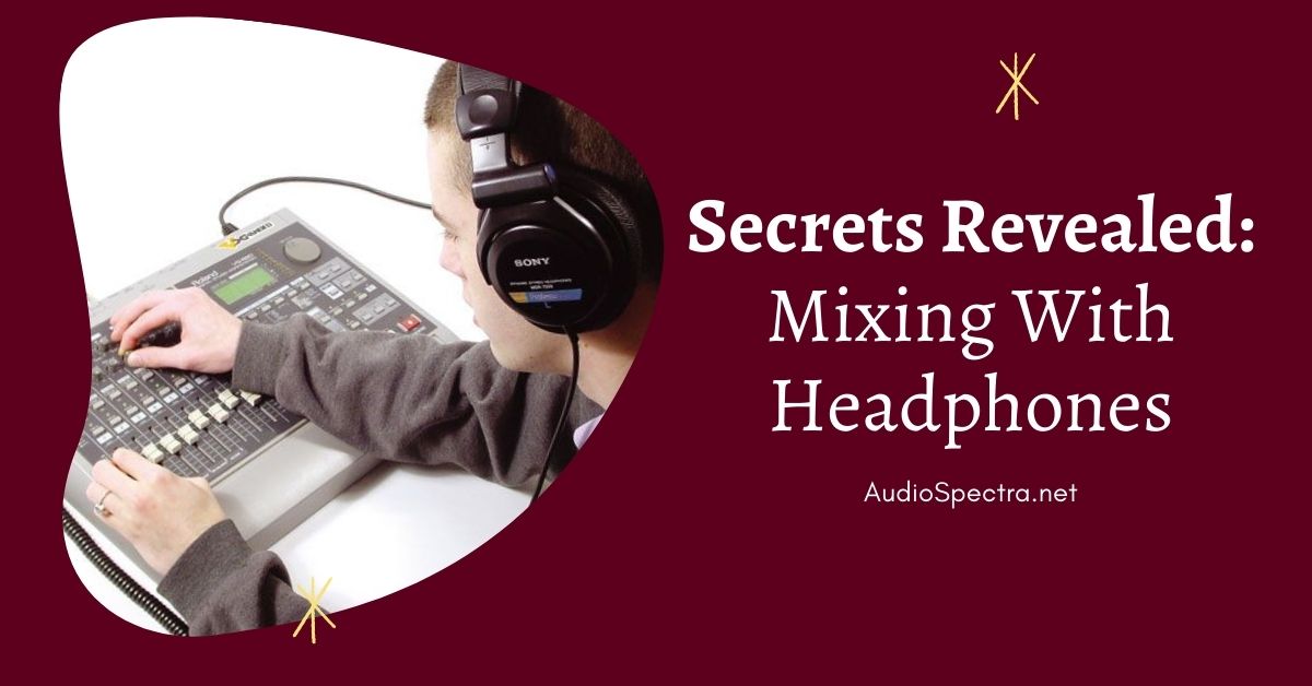 mixing music with headphones