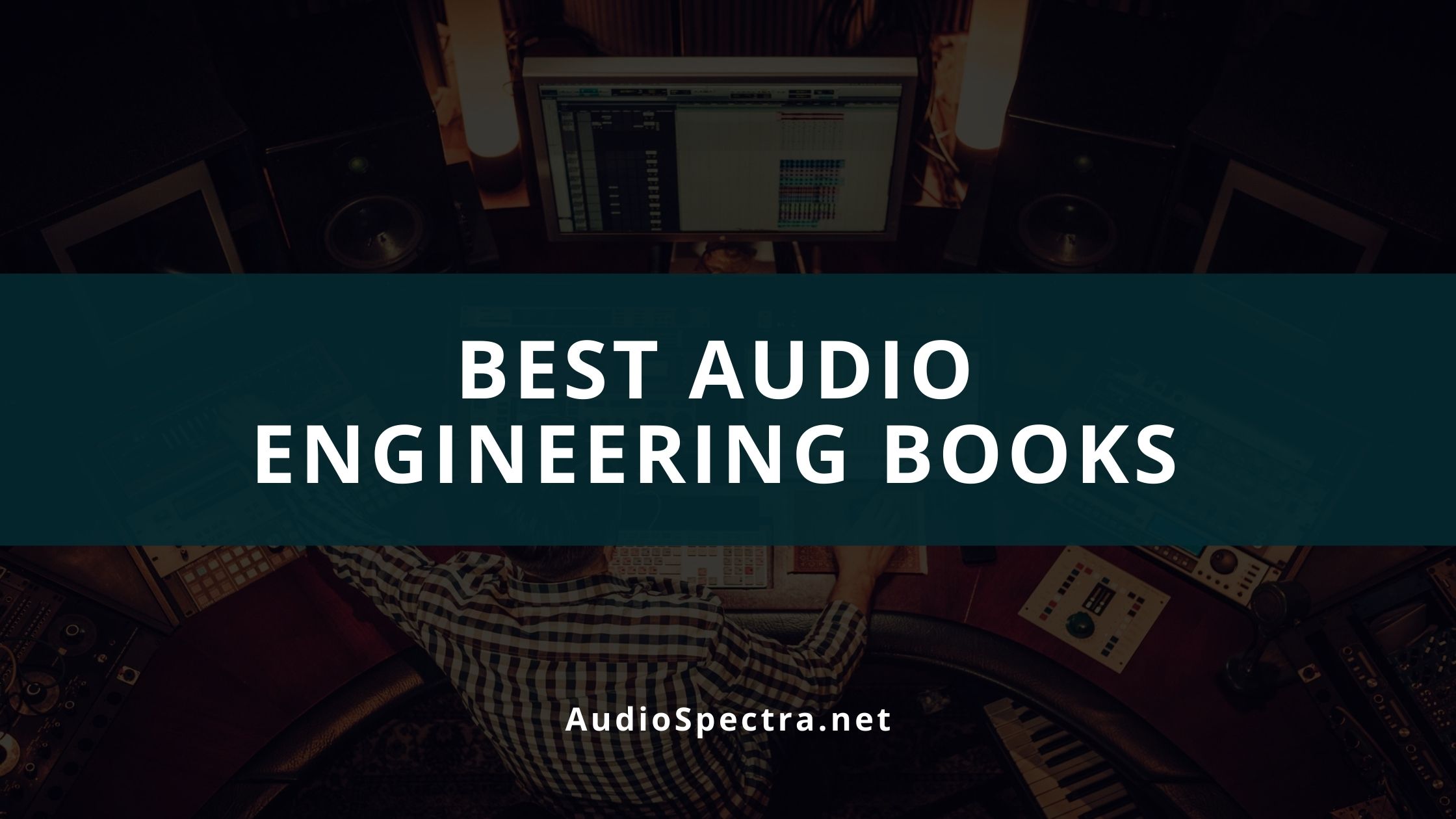 Best Audio Engineering Books For Beginners