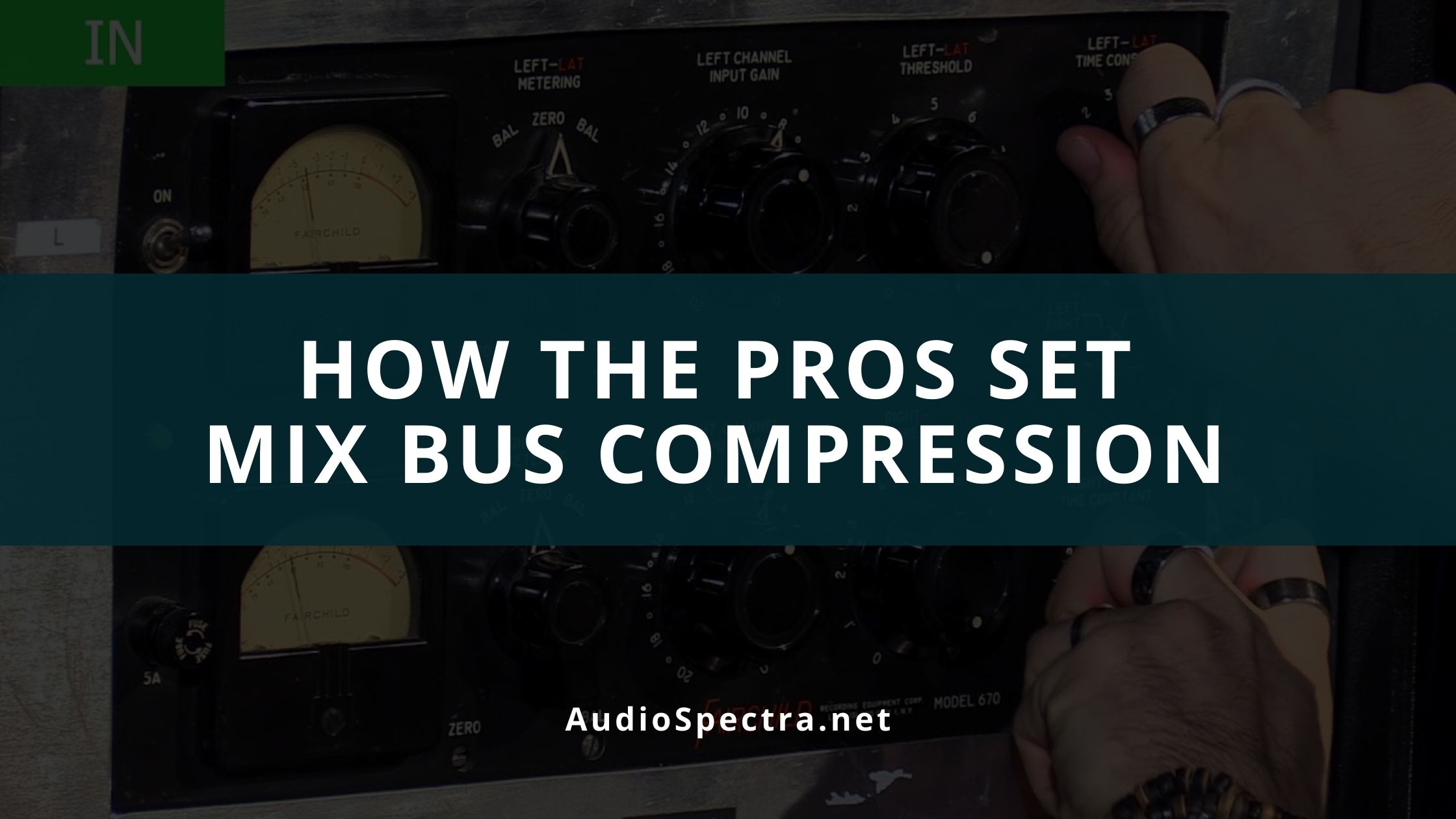 Mix Bus Compression Tutorial