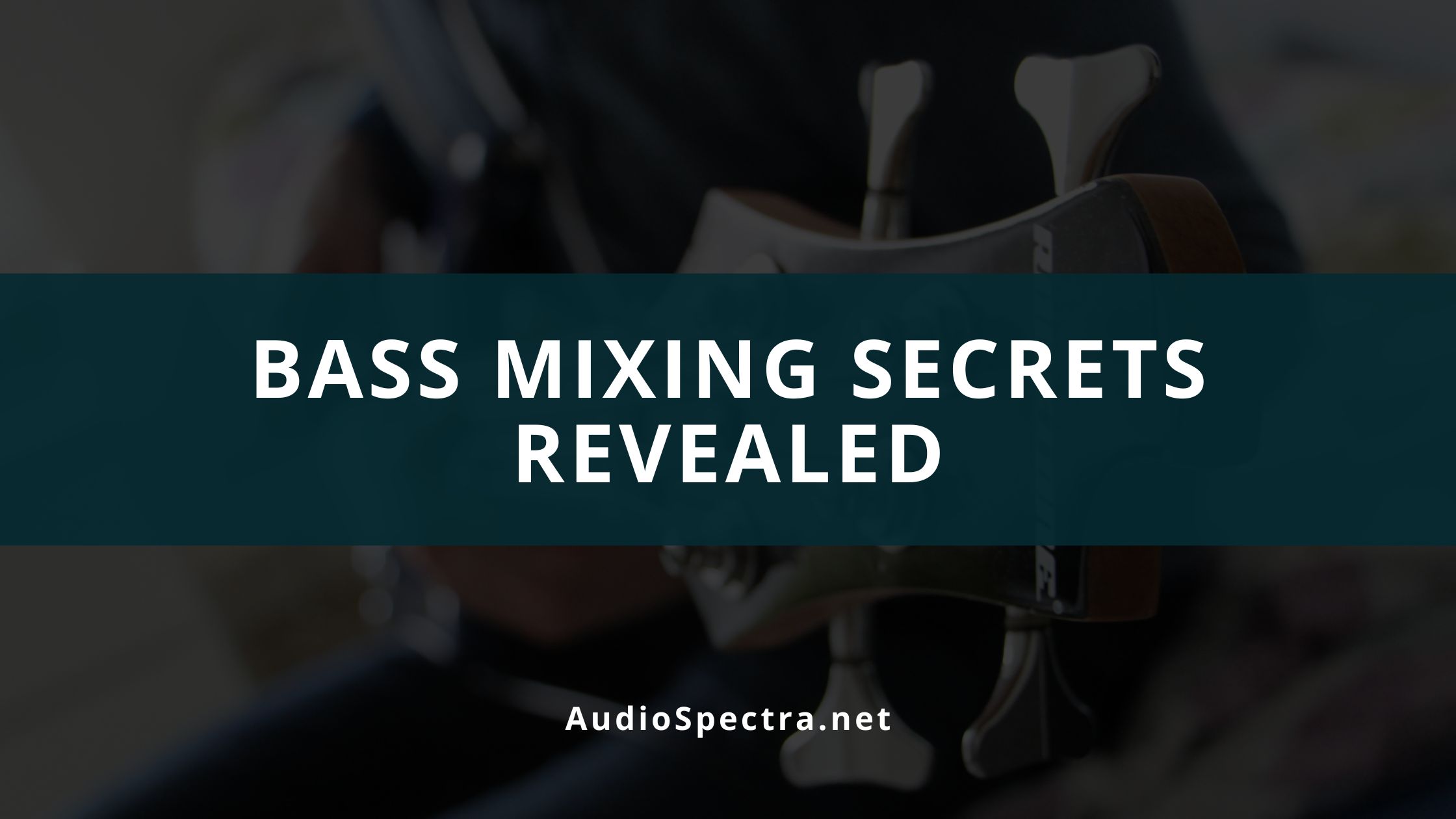 How to Mix Bass Guitar