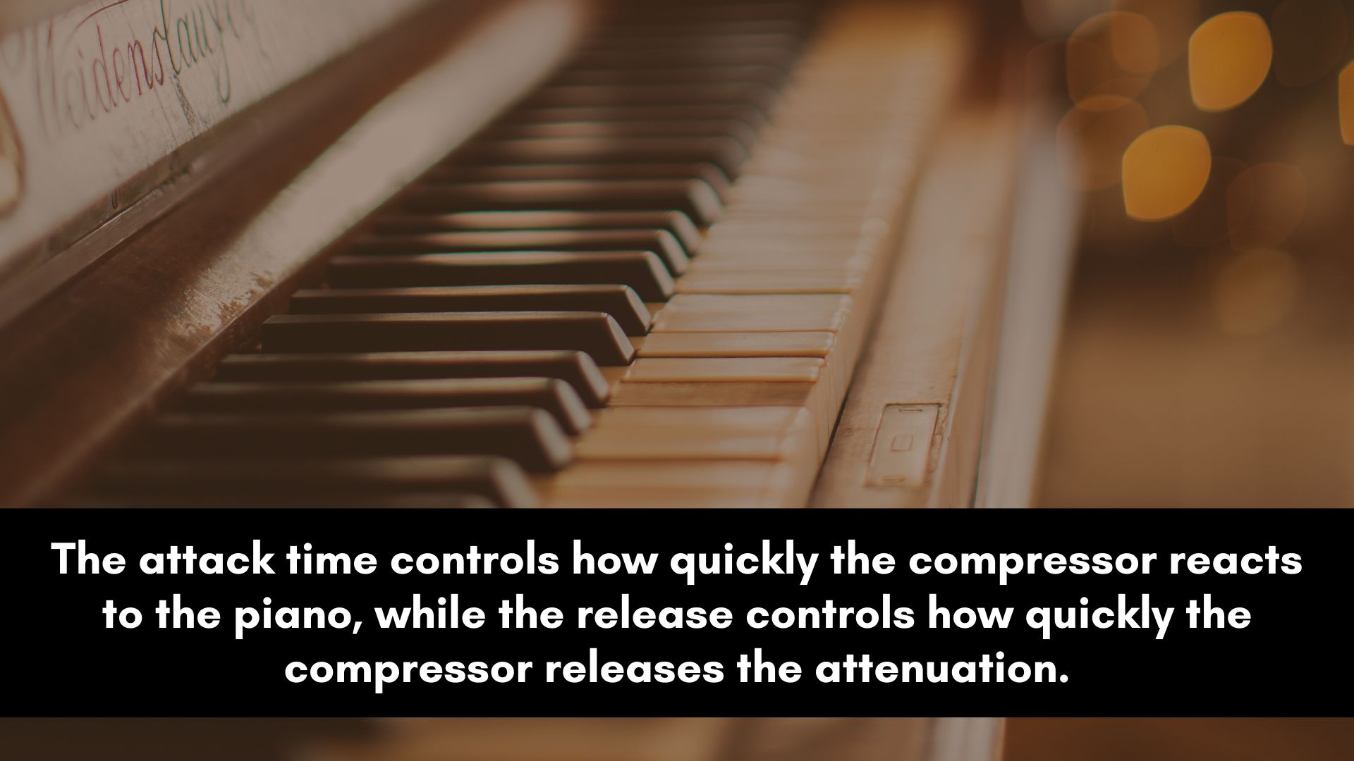 Set the Attack and Release Times for piano