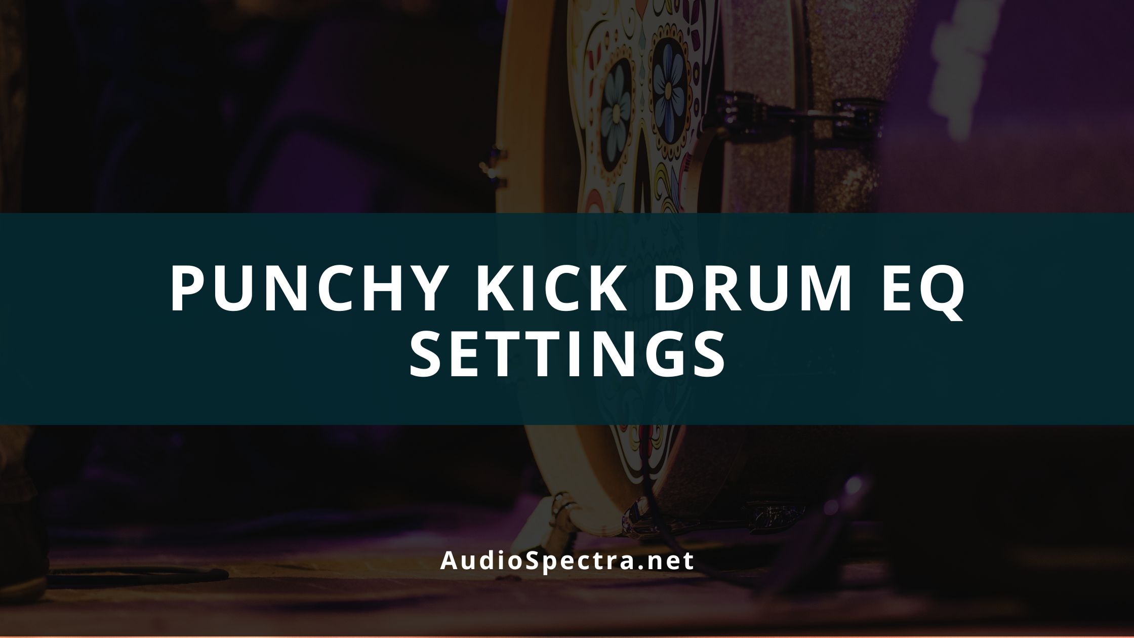 Punchy Kick Drum EQ Settings