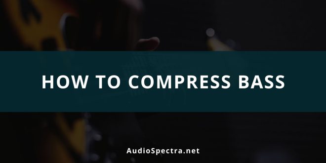 Bass Compression