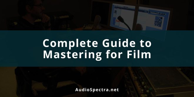 Mastering For Film and Video
