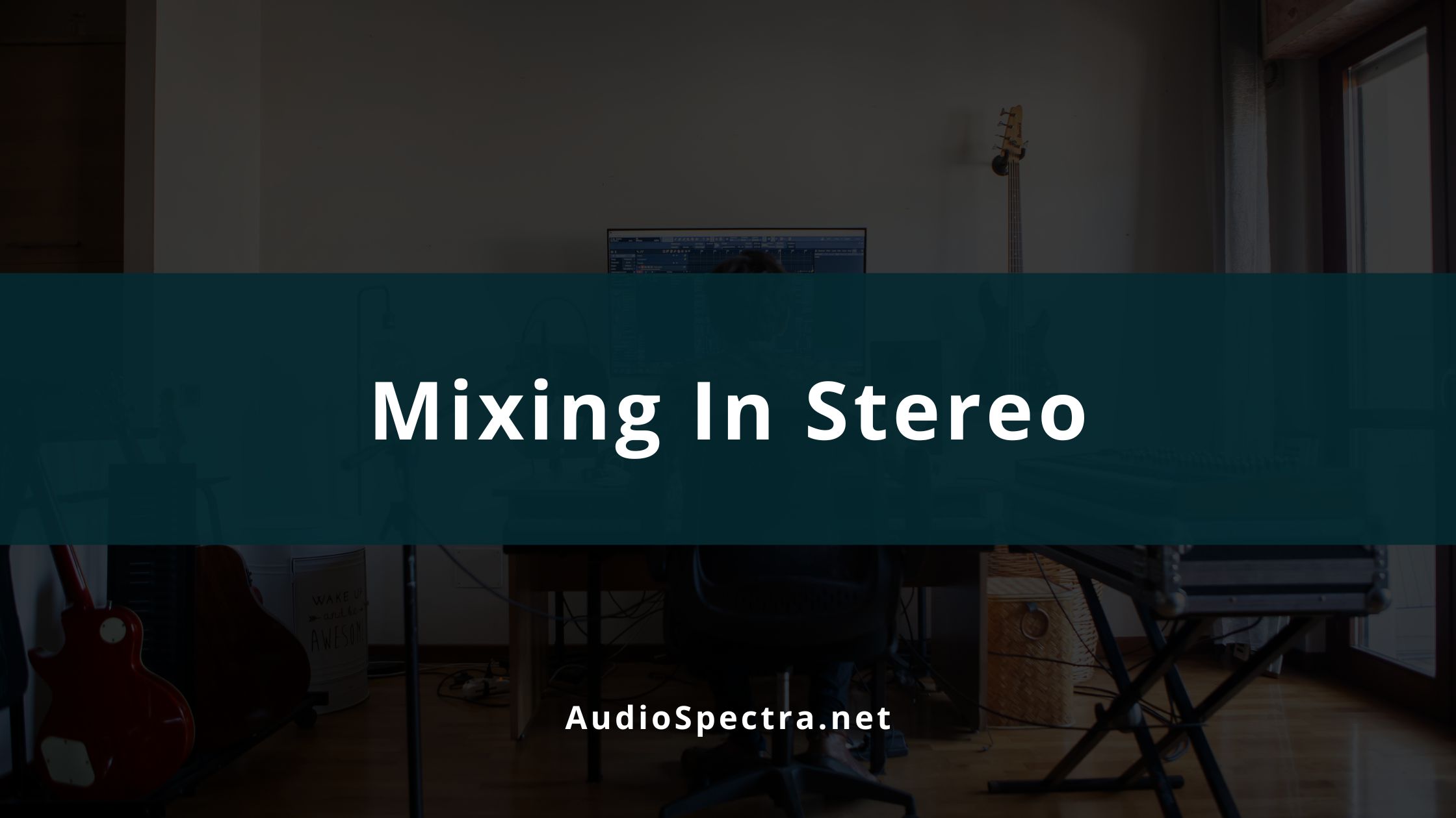 Mixing In Stereo