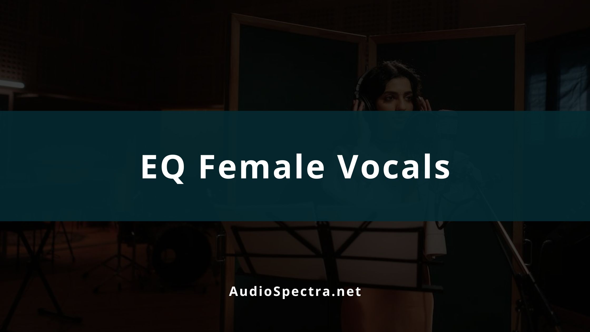EQ Female Vocals