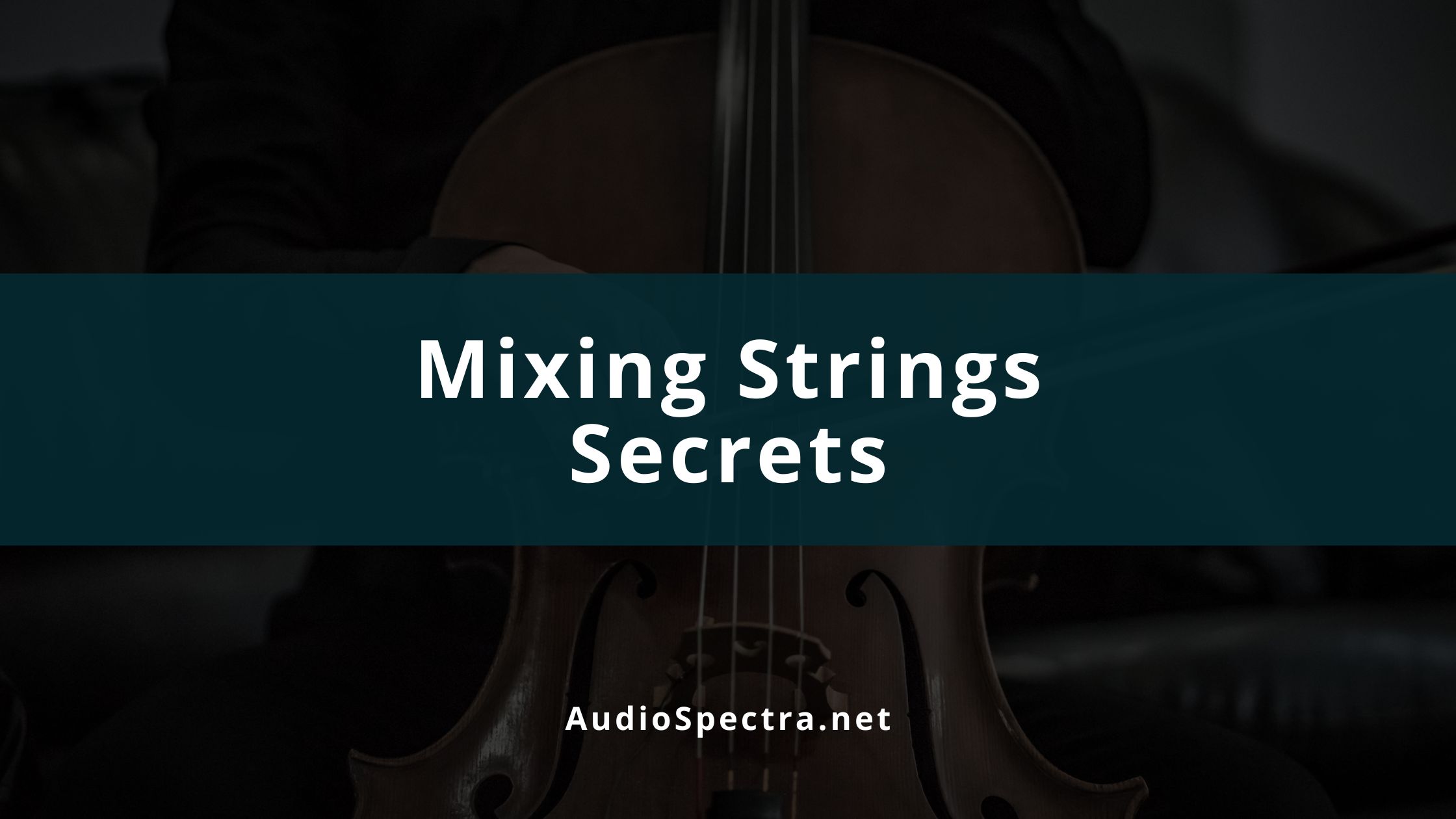 How to Mix String Instruments