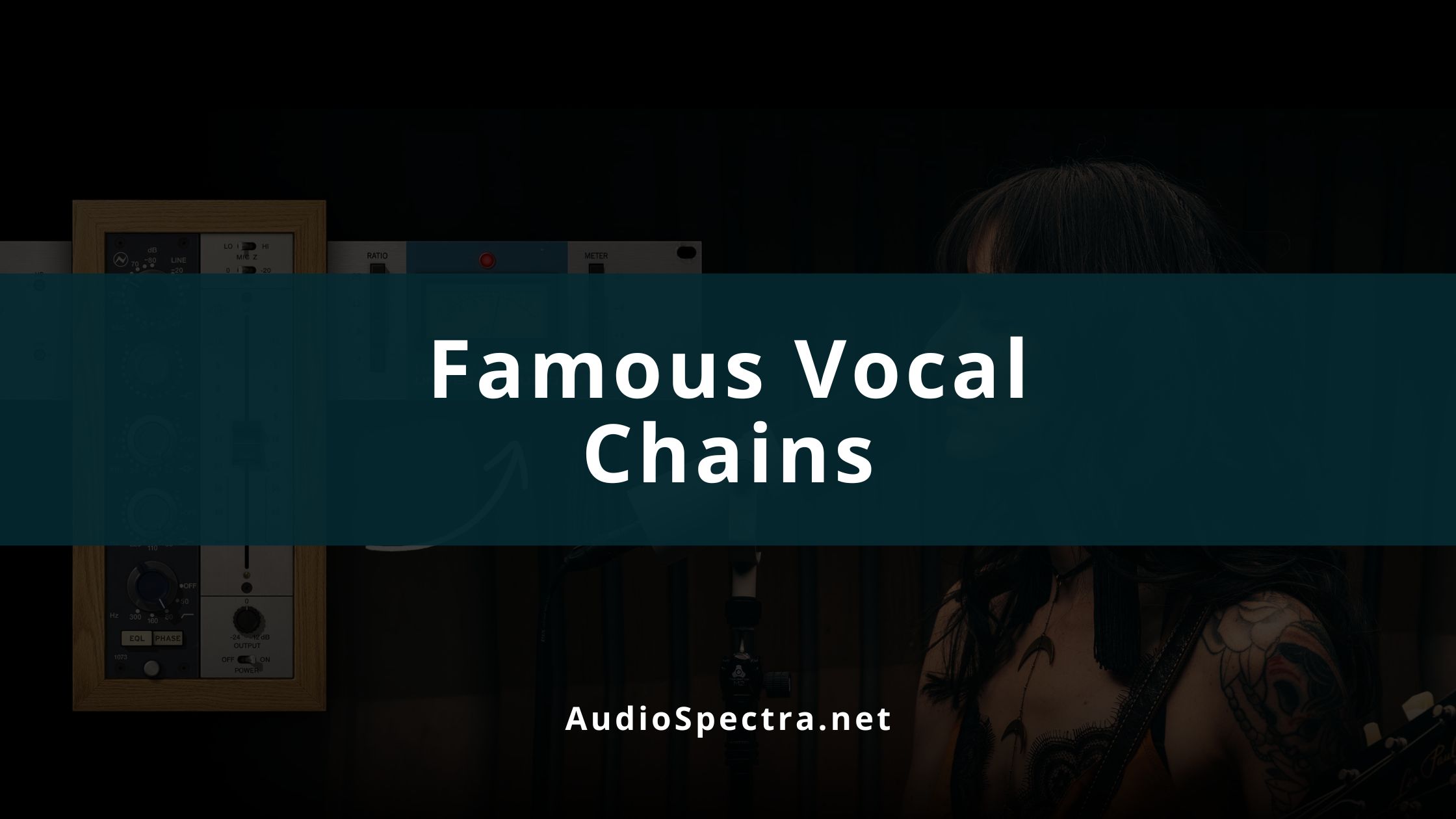 Famous Vocal Chains