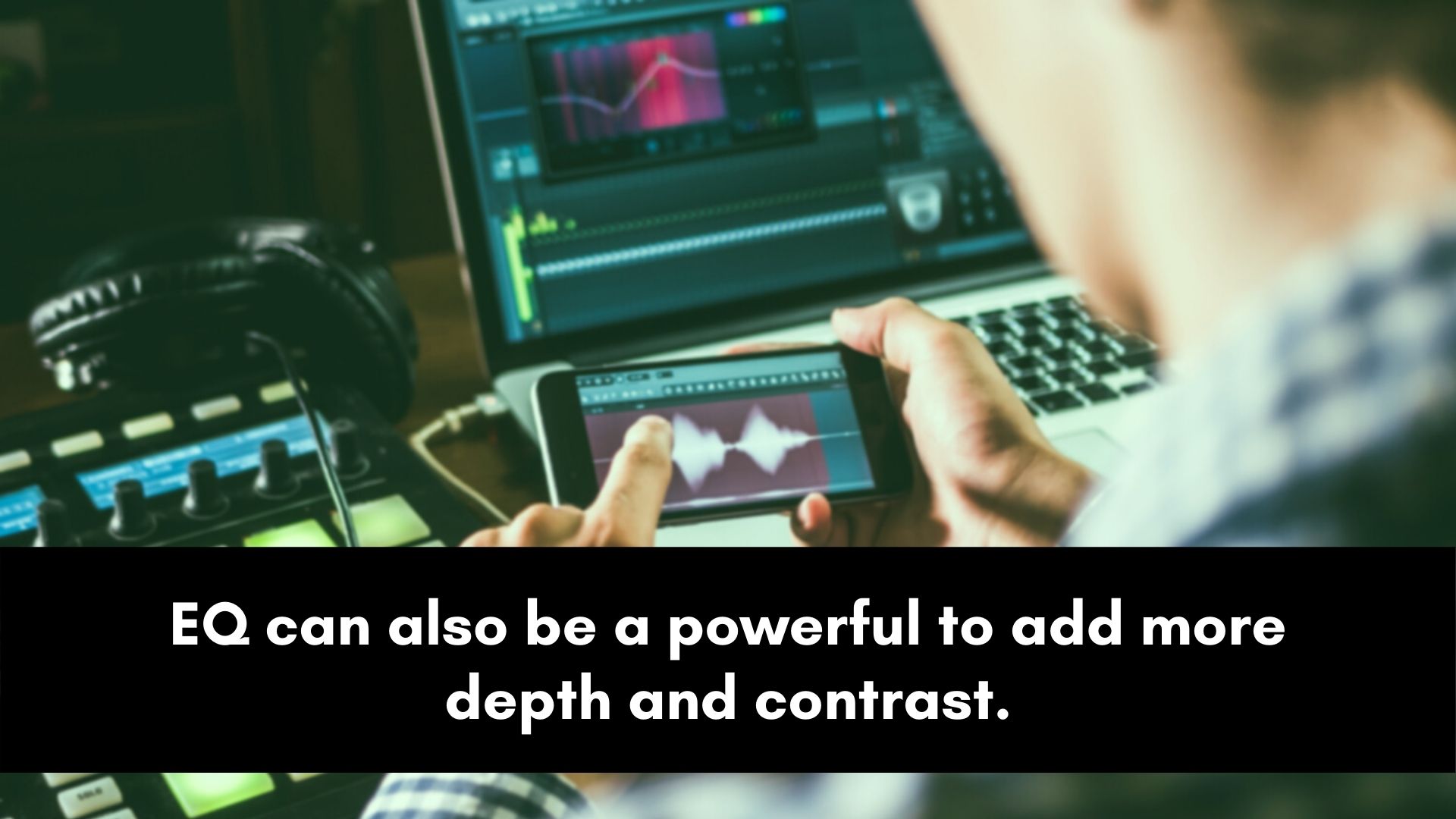 add depth with eq