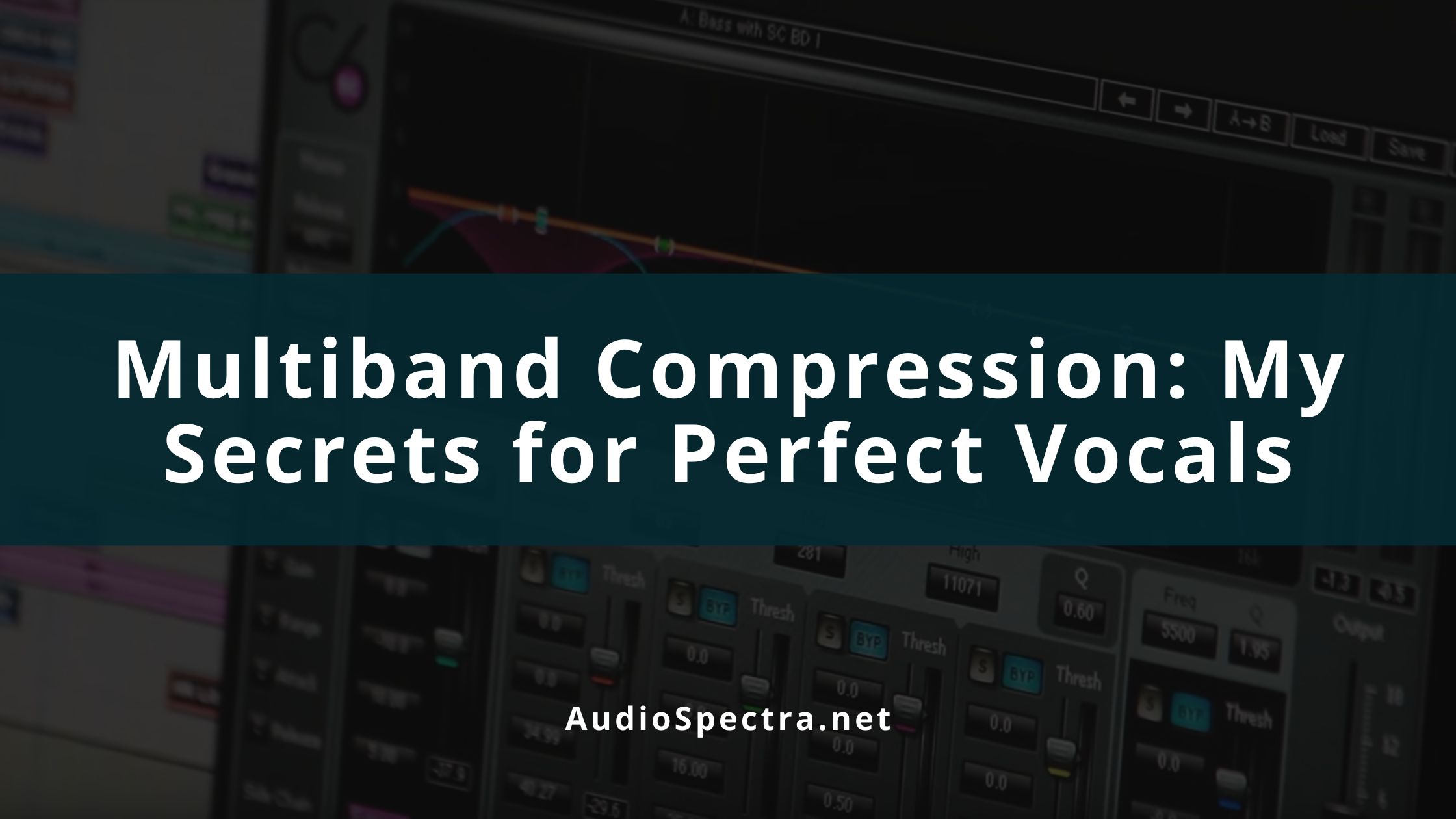 How To Use Multiband Compression On Vocals
