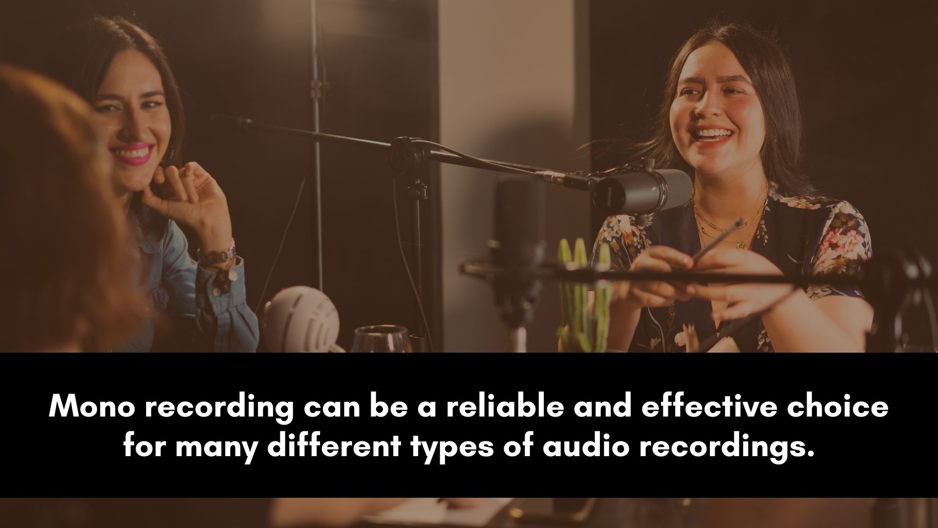 The Benefits of Recording in Mono