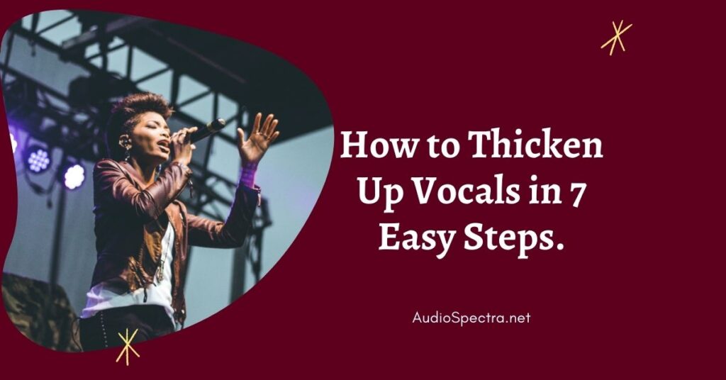 Easy Ways To Make Vocals Thick and Warm In A Mix Audio Spectra