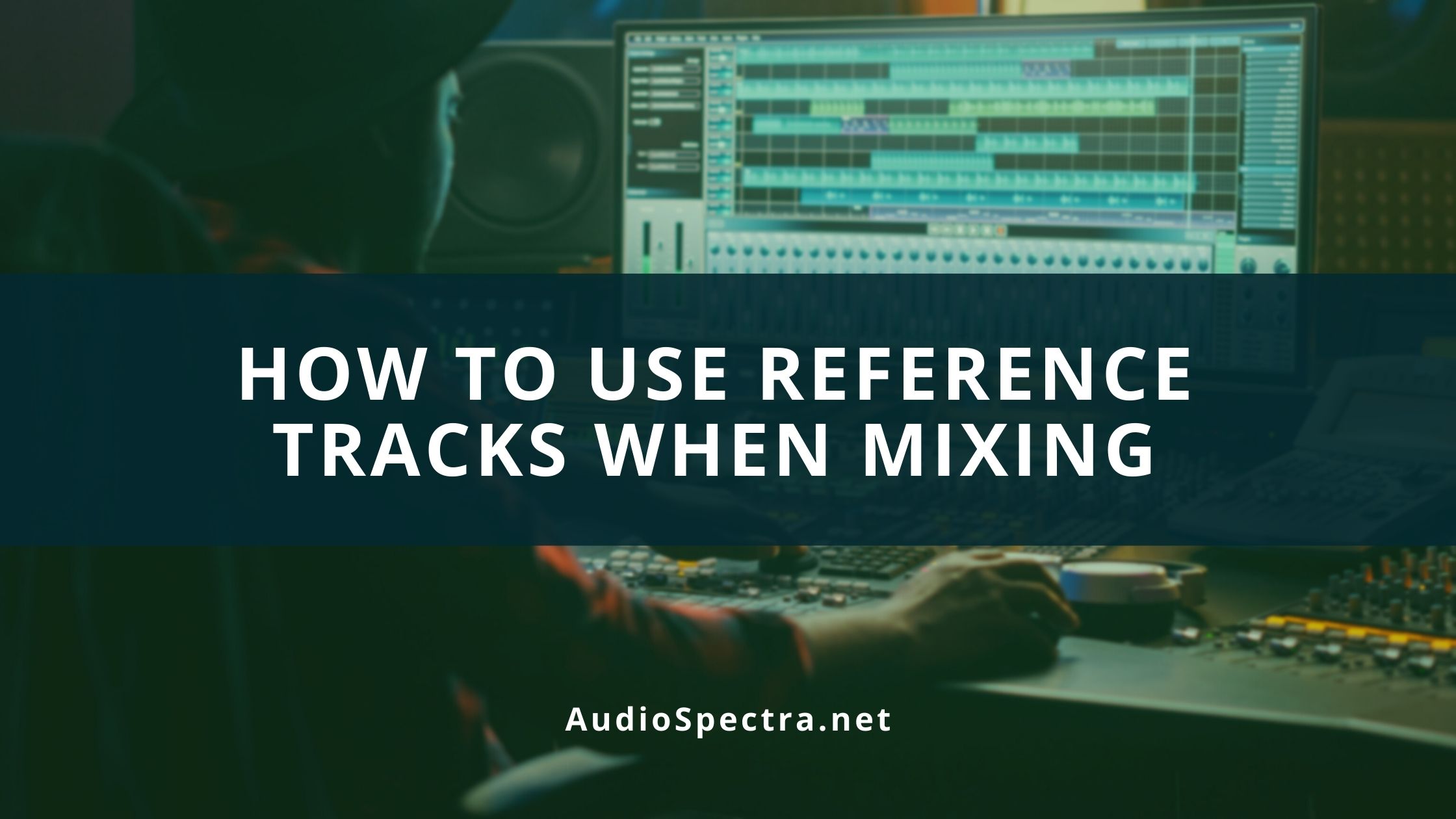 how to use reference tracks when mixing