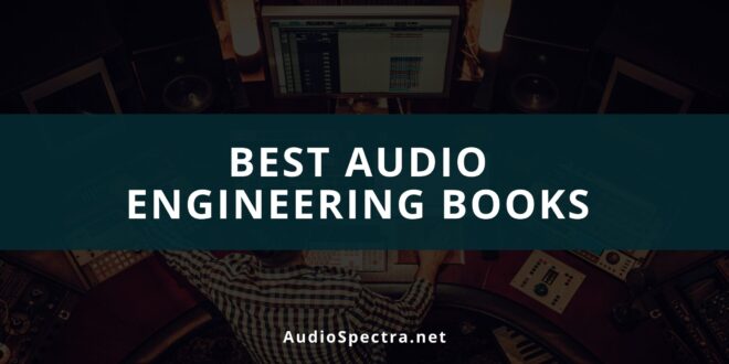 Best Audio Engineering Books For Beginners
