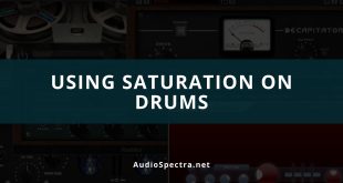 How To Use Saturation On Drums (Punch & Warmth)