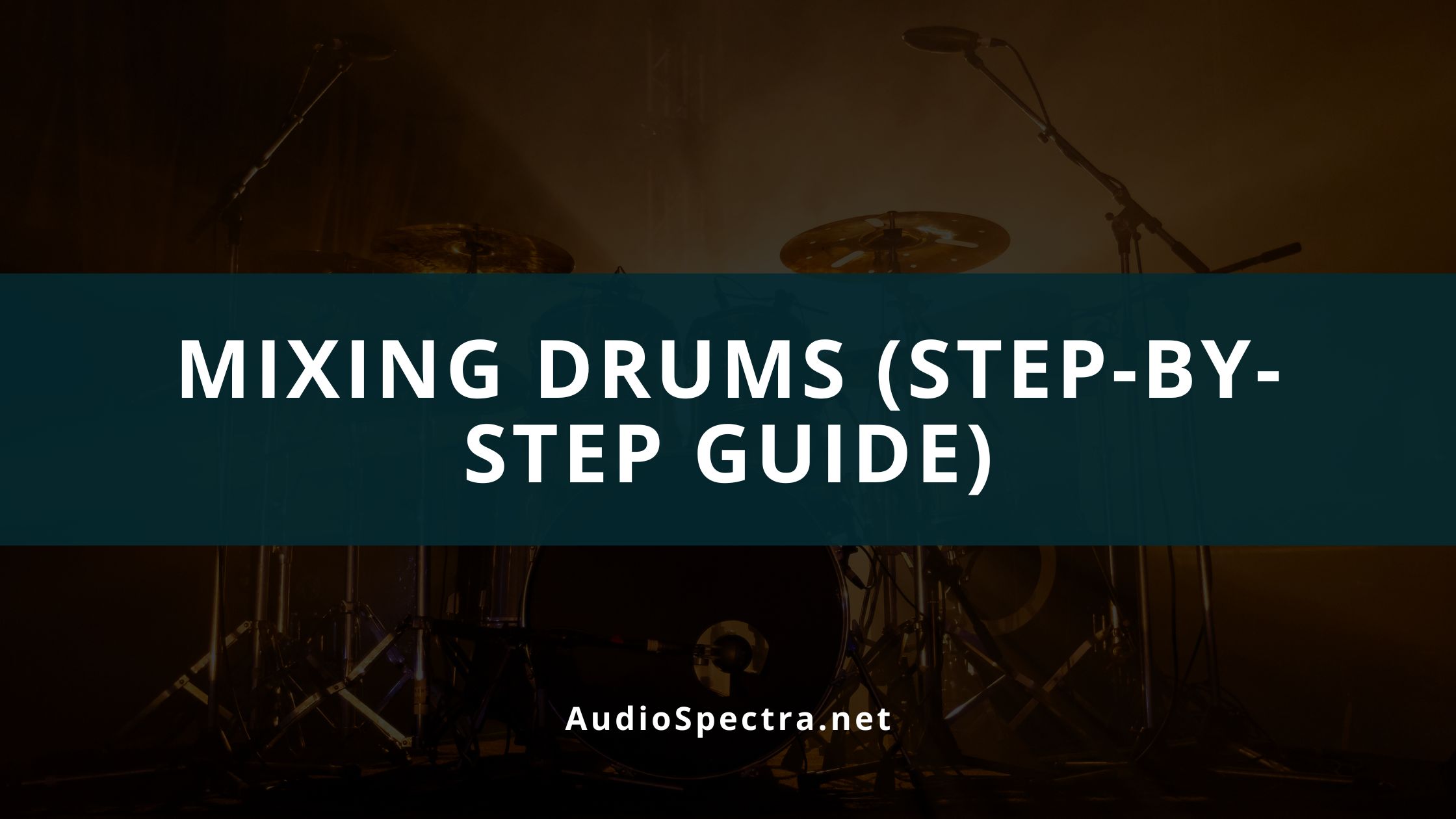 How to Mix Drums Like a Pro