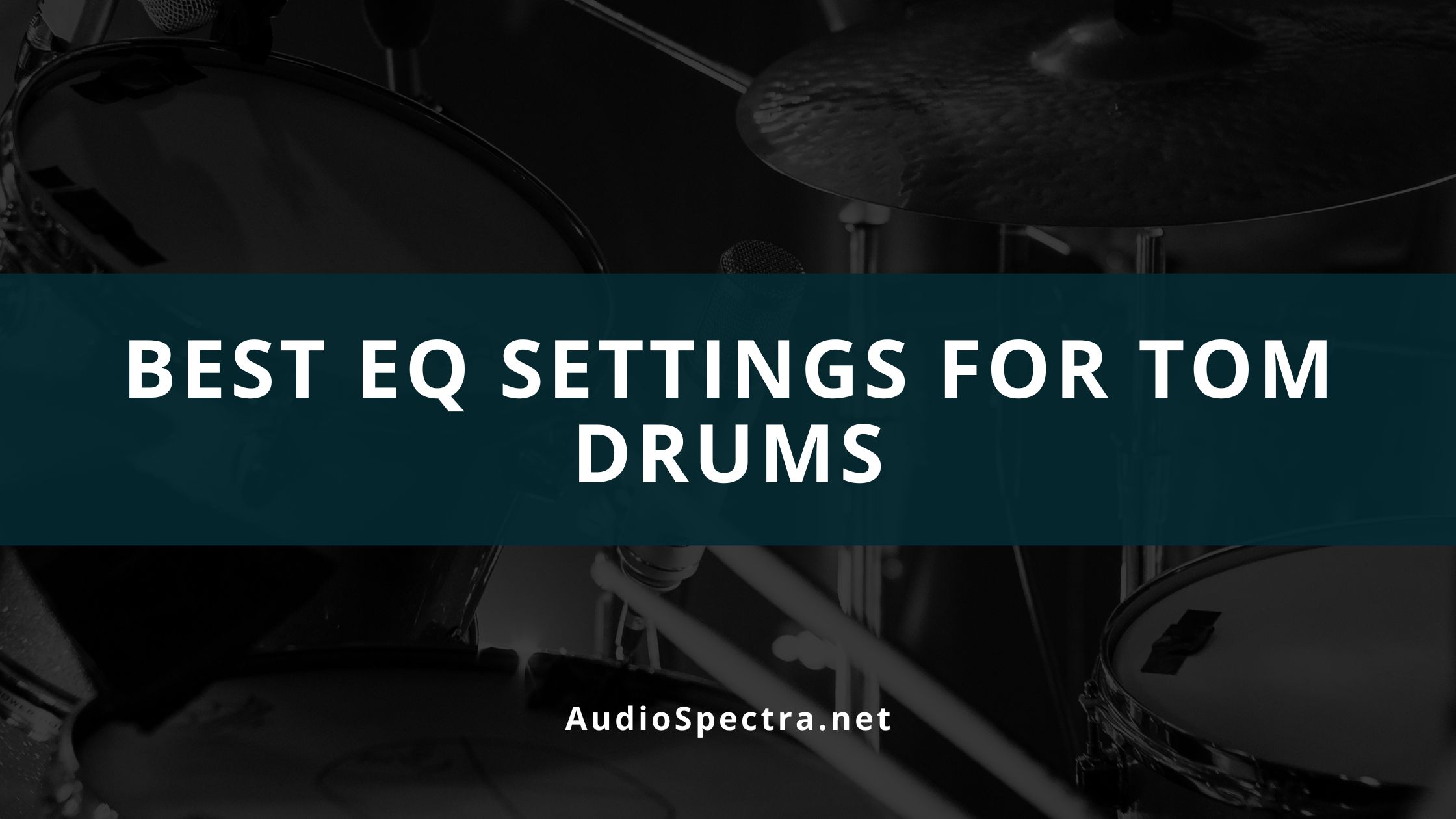 How To EQ Toms